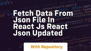Fetch data from json file in react js react json updated