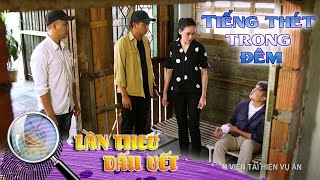 TIẾNG THÉT TRONG ĐÊM | LẦN THEO DẤU VẾT 2020 | VIVU TV 13/04/2020