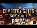 Pantera - Cemetary Gates (Lyrics on Screen Video 🎤🎶🎸🥁)