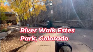 River Walk - Estes Park - Colorado