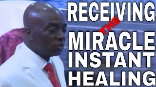 SEPT 2019 | RECEIVING THE MIRACLE OF INSTANT HEALING BY BISHOP DAVID OYEDEPO