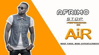 Afrimo - Stop (Live On AiR Entertainment).mp4