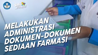 Melakukan Administrasi Dokumen-dokumen Sediaan Farmasi dan Perbekalan Kesehatan - Farmasi