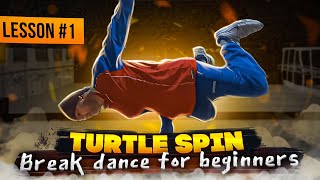 How to do a turtle spin | power move | Lesson #1