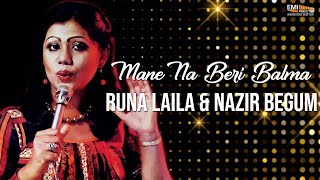 Mane Na Beri Balma - Runa Laila & Nazir Begum | EMI Pakistan Originals