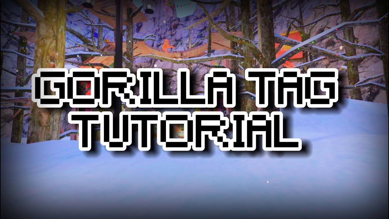 Gorilla Tag Tutorial Youtube