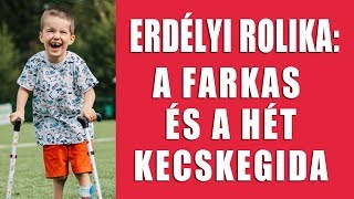 Erdélyi Rolika : A farkas és a hét kecskegida