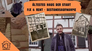 Ältestes Haus der Stadt wiederbeleben - FIX & RENT Teil 1 - Bestandsaufnahme/ Besichtigung