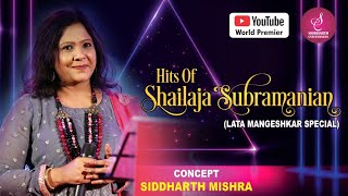 HITS OF SHAILAJA SUBRAMANIAN | LATA MANGESHKAR SPECIAL | 35 MUSICIANS | SIDDHARTH ENTERTAINERS