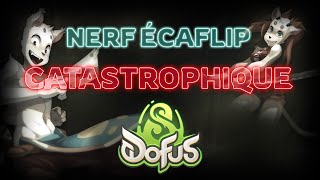 NERF ÉCAFLIP DOFUS UNITY - DÉCISION CATASTROPHIQUE