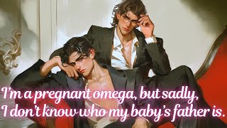 【ABO】I’m a pregnant omega, but sadly, I don’t know who my baby’s father is.