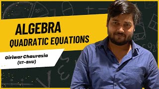 Lec-7 Class 10 Mathematics | Quadratic Equations | CBSE & ICSE | Basics Explaination