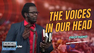 Voices in Our Head- Prof Hamo|| Churchill Show Classics