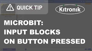 microbit MakeCode Editor - Input Blocks - On Button Pressed - Kitronik