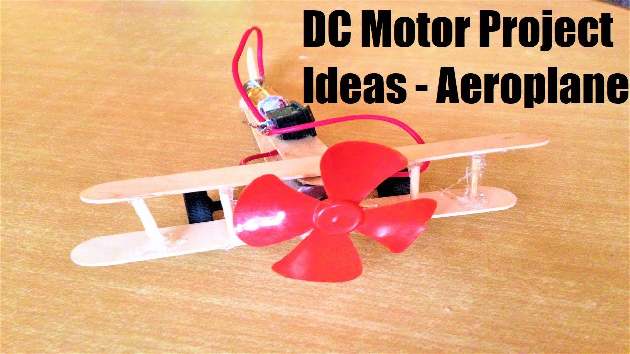 Dc Motor Project Ideas Aeroplane Diy School Exhibition Model