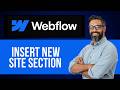 How to Insert New Section in Site on Webflow — Step by Step Webflow Tutorial