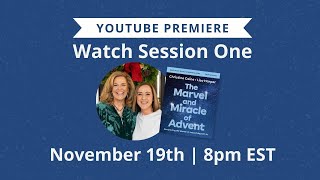 Exclusive Premiere: Watch Session One of The Marvel and Miracle of Advent | FREE Advent Bible Study