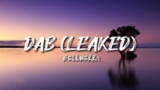HellMerry - DAB (Leaked) (lyrics)