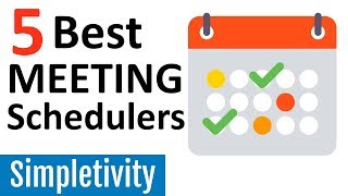 5 Best Meeting Scheduler Apps (Calendar Assistant Tools)