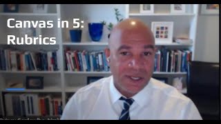 Canvas in Five June 2025: Using Rubrics to Save Time and Improve Feedback
