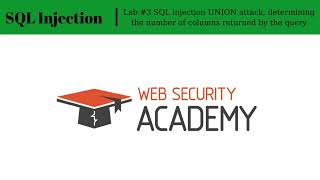 SQL Injection - Lab #3 SQLI UNION attack, determining the number of columns returned by the query
