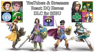 YouTubers/Streamers React to the Dragon Quest Heroes [Super Smash Bros. Ultimate DLC]