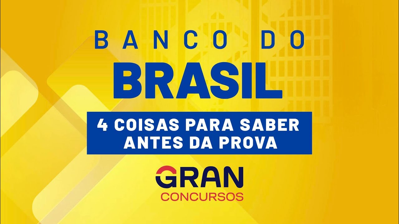 Concurso Banco Do Brasil: 4 Coisas Para Saber Antes Da Prova - YouTube