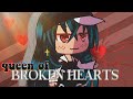 ❀ queen of broken hearts | glmv/gcmv