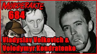 Mörderakte: #684 Vladyslav Volkovich \u0026 Volodymyr Kondratenko / Mystery Detektiv