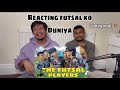 Reaction Video Futsal ko Duniya by @prasanna.lama07 | Nischal Lmc