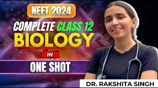 Complete Class-12 Biology NCERT Detailed One Shot Part-1/2 | NEET 2024.