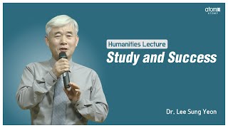 [Humanities Lecture] Study and Success | Dr. Lee Sung Yeon [ENG Sub]