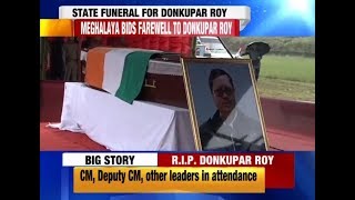 Top leaders gather for Former Meghalaya CM Donkupar Roy's state funeral