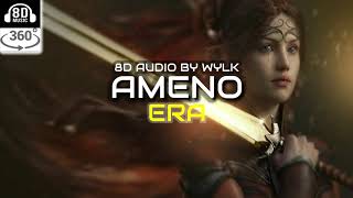 Era - Ameno (8D Audio) | Use Headphones