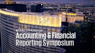 KPMG 33rd Annual Accounting \u0026 Financial Reporting Symposium