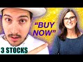 3 STOCKS Cathie Wood IS BUYING NOW