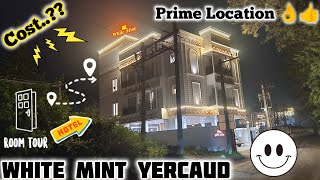 Beautiful Hotel in Yercaud White Mint | Yercaud Series | Episode 7