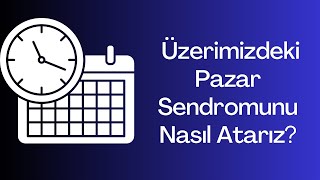 Üzerimizdeki Pazar Sendromunu Nasıl Atarız?