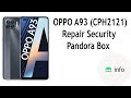 OPPO A93 (CPH2121) | DOWNGRADE Flash Fix Rom | Repair Security | Pandora Box | Android info