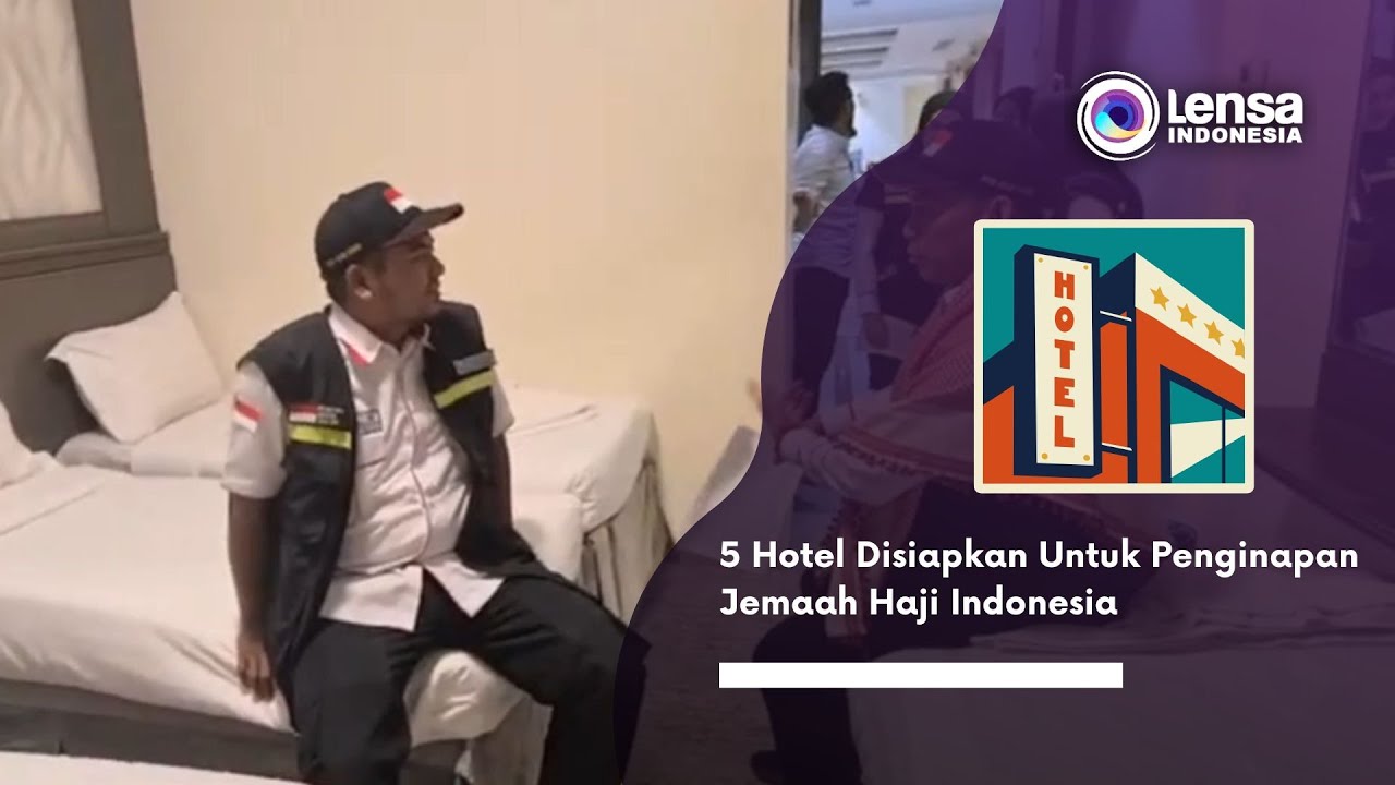 5 Hotel Disiapkan Untuk Penginapan Jemaah Haji Indonesia - YouTube