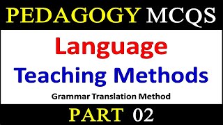 Language Teaching Instructional Methods|| Pedagogy MCQs Grammar Translation Method MCQs for AJK NTS