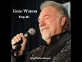 Gene Watson - Help Me