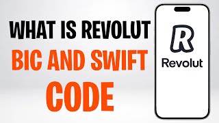 What Is the Revolut BIC and SWIFT Code? ✅