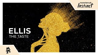 Ellis - The Taste [Monstercat Release]