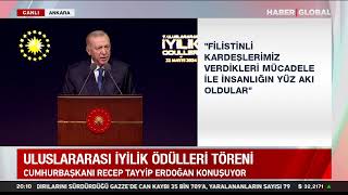 CANLI | Cumhurbaşkanı Erdoğan Uluslararası İyilik Ödülleri Töreninde Konuşuyor!