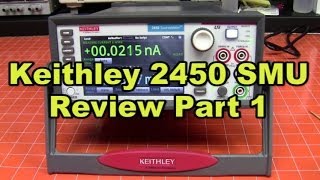 Keithley 2450 SMU Review Part 1