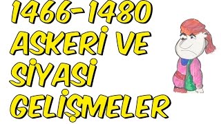 4dk'da 1466-1480 ASKERİ VE SİYASİ GELİŞMELER | 10.SINIF