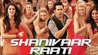 Main Tera Hero | Shanivaar Raati Song | Arijit Singh | Varun Dhawan
