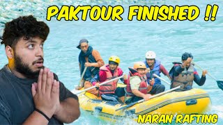 PAKISTAN TOUR FINISHED || River Rafting in NARAN