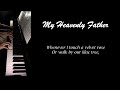 My Heavenly Father Loves Me, Four Hands Piano (With lyrics)